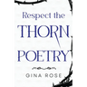Respect the Thorn Poetry