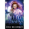 Hello, Darkness: A Fast-Paced Action-Packed Urban Fantasy Novel