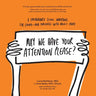 May We Have Your Attention Please?: A Springboard Clinic Workbook for Living--and Thriving--with Adult ADHD
