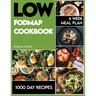 Low-FODMAP Cookbook: 1000 Days of Recipes to Alleviate IBS Symptoms. 4 Week Meal Plan Included.