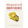 Depraved Indifference: The Workers' Compensation System