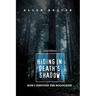 Hiding in Death's Shadow: How I Survived the Holocaust; Second Edition