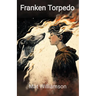 Franken Torpedo