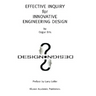 Effective Inquiry for Innovative Engineering Design: From Basic Principles to Applications