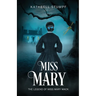 Miss Mary: The Legend of Miss Mary Mack