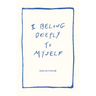 I Belong Deeply to Myself