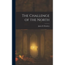 The Challenge of the North