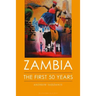 Zambia: The First 50 Years