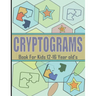 Cryptograms Book For Kids 12-16 Year old's: Cryptoquips Puzzle to Sharpen Your Brain, With Hints & Solutions