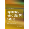 Ingenious Principles of Nature: Do We Reckon with Nature or Nature Reckons with Us