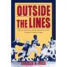 Outside the Lines: African Americans and the Integration of the National Football League