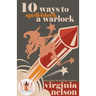 10 Ways to Spellblock a Warlock: Magic and Mayhem Universe