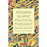 Modern Islamic Political Thought: The Response of the Shi'i and Sunni Muslims to the Twentieth Century