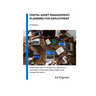 Digital Asset Management: Planning for Deployment: Second Edition