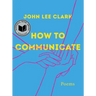 How to Communicate: Poems