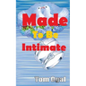 Made To Be Intimate