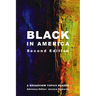 Black in America - Second Edition: A Broadview Topics Reader