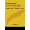 Swedenborg The Buddhist Or The Higher Swedenborgianism Its Secrets And Thibetan Origin