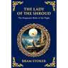 The Lady of the Shroud: A Gothic Romance of Mystery, Faith, and the Supernatural