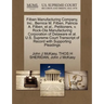 Filben Manufacturing Company, Inc., Bernice M. Filben, Patricia A. Filben, et al., Petitioners, V. Rock-Ola Manufacturing Corporation of Delaware et a