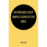 Daydreams & Deep Dimples: Beneath the smile