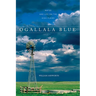 Ogallala Blue: Water and Life on the Great Plains