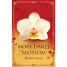 Hope Dares to Blossom
