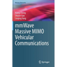 Mmwave Massive Mimo Vehicular Communications