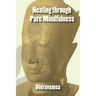 Healing Through Pure Mindfulness