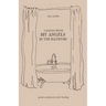 Talking With My Angels in the Bathtub: poems and practices for healing