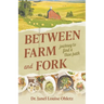 Between Farm and Fork: journey to find a true path