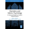 Maristāns and Islāmic Psychology: A Historical Model for Modern Implementation