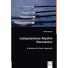 Computational Rhythm Description - A Review and Novel Approach