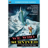 We Who Survived (the Fifth Ice Age)