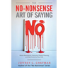 The No-Nonsense Art of Saying No