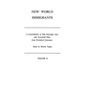 New World Immigrants. a Consolidation of Ship Passenger Lists and Associated Data from Periodical Literature. in Two Volumes. Volume II