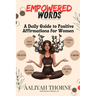 Empowered Words: A Daily Guide to Positive Affirmations for Women affirmation for black women bible utterances