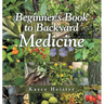Beginner's Book to Backyard Medicine