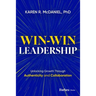 Win-Win Leadership: Unlocking Growth Through Authenticity and Collaboration