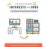 Transform Interests Into Jobs: A Career Practitioner's Guide
