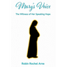 Mary's Voice: The Witness of Her Speaking Hope