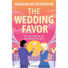 The Wedding Favor: A totally hilarious, age-gap, single-dad romantic comedy