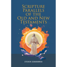Scripture Parallels of the Old and New Testaments