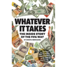 Whatever It Takes: The Inside Story of the FIFA Way