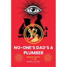 No-One's Dad's a Plumber: Musical Truth Volume 4