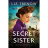 The Secret Sister: A completely gripping and uplifting WW2 page-turner