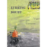 Lurking Doubt: Notes on Incarceration