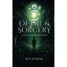 Of Oil & Sorcery: A Voice From the Void