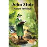 John Muir: Nature Writings