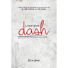 Living Your Dash: How to Find and Fulfill Your Life Purpose